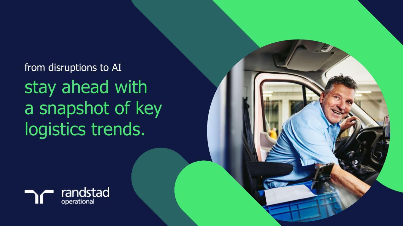 randstad-1-stay ahead with  a snapshot of key logistics trends