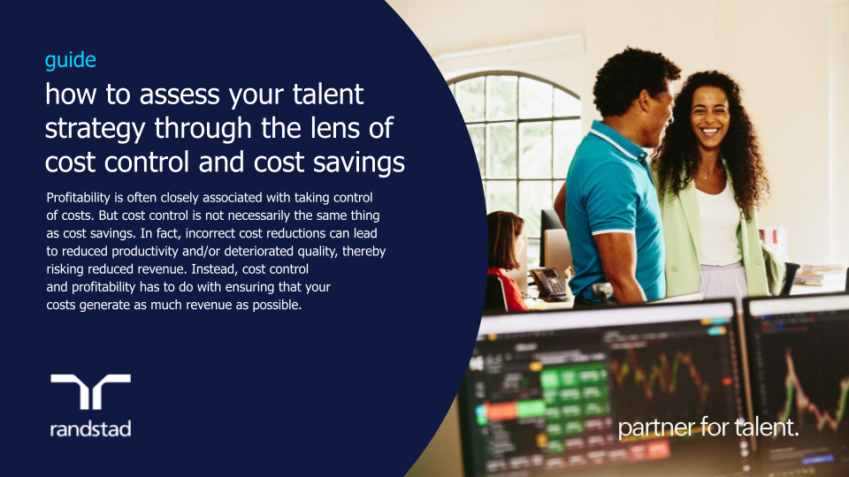 randstad - how to assess your talent strategy through the lens of  cost control and cost savings