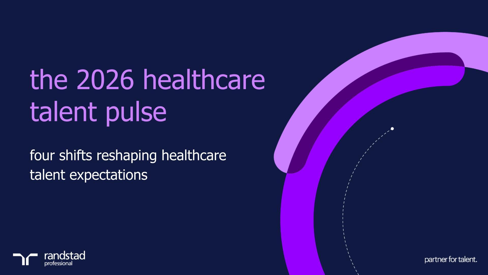 randstad-1-the-2026-healthcare-talent-pulse randstad-1-the-2026-healthcare-talent-pulse
